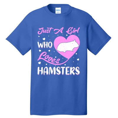 Heart Shape Hamster Just A Girl Who Loves Hamsters Gift Tall T-Shirt