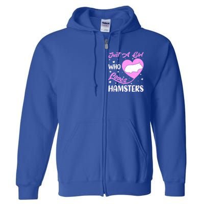 Heart Shape Hamster Just A Girl Who Loves Hamsters Gift Full Zip Hoodie