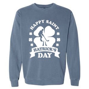 Happy Saint Hatrick's Day Hockey Fan Player St Patrick's Day Gift Garment-Dyed Sweatshirt