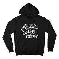 Home Sweet Home Hoodie