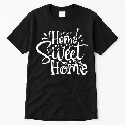 Home Sweet Home Tall T-Shirt