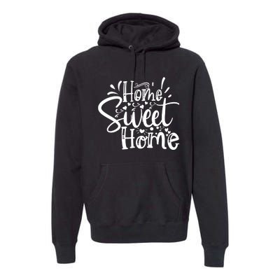 Home Sweet Home Premium Hoodie