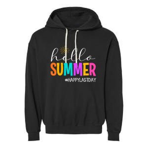 Hello Summer Happy Last Day School Teacher Student Garment-Dyed Fleece Hoodie