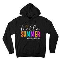 Hello Summer Happy Last Day School Teacher Student Hoodie