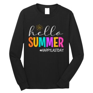 Hello Summer Happy Last Day School Teacher Student Long Sleeve Shirt