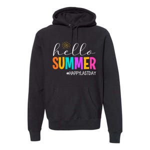 Hello Summer Happy Last Day School Teacher Student Premium Hoodie