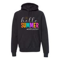 Hello Summer Happy Last Day School Teacher Student Premium Hoodie