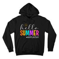 Hello Summer Happy Last Day School Teacher Student Tall Hoodie