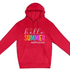 Hello Summer Happy Last Day School Teacher Student Premium Pullover Hoodie