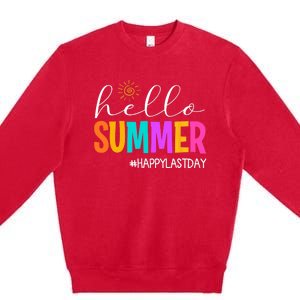 Hello Summer Happy Last Day School Teacher Student Premium Crewneck Sweatshirt