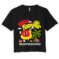 Hello Summer Happy Last Day Of School Teacher Student Women's Crop Top Tee