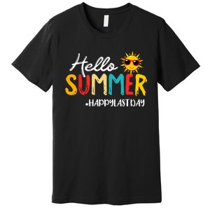 Hello Summer Happy Last Day Of School Teacher Student Premium T-Shirt