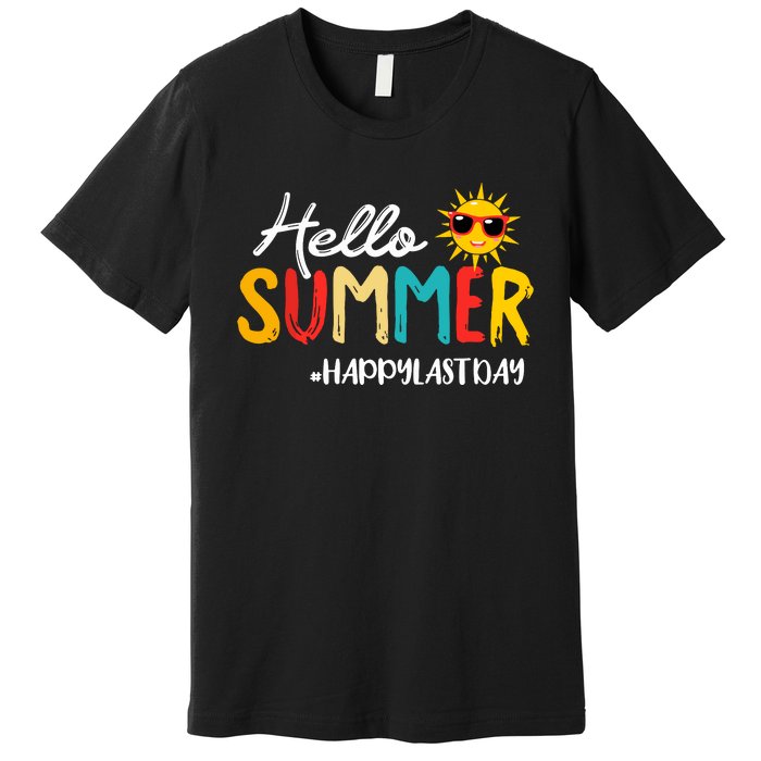 Hello Summer Happy Last Day Of School Teacher Student Premium T-Shirt