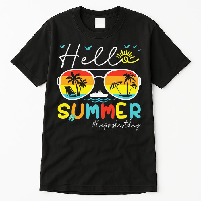 Hello Summer Happy Last Day Of School Teacher Student Tall T-Shirt
