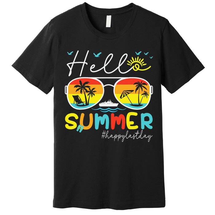 Hello Summer Happy Last Day Of School Teacher Student Premium T-Shirt