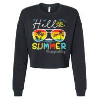 Hello Summer Happy Last Day Of School Teacher Student Cropped Pullover Crew
