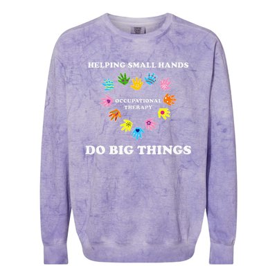 Helping Small Hands Do Big Things Occupational Therapy Ot Colorblast Crewneck Sweatshirt