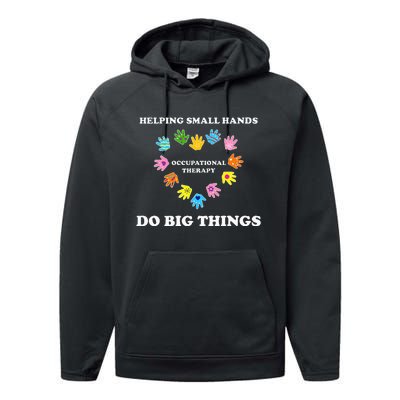 Helping Small Hands Do Big Things Occupational Therapy Ot Performance Fleece Hoodie