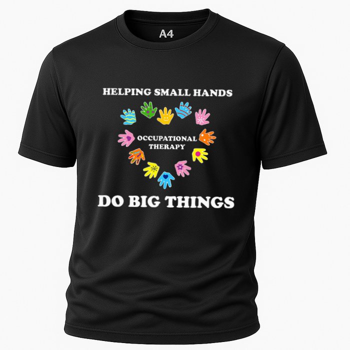 Helping Small Hands Do Big Things Occupational Therapy Ot Cooling Performance Crew T-Shirt