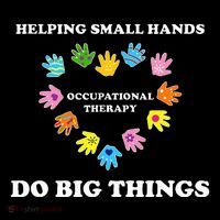 Helping Small Hands Do Big Things Occupational Therapy Ot Premium T-Shirt