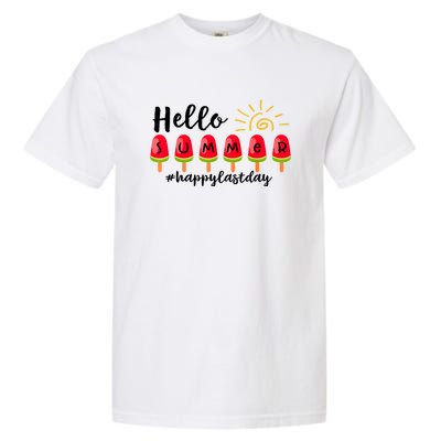 Hello Summer Happy Last Day School Teacher Student Garment-Dyed Heavyweight T-Shirt