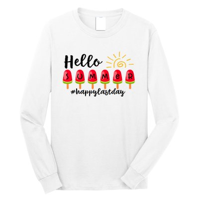 Hello Summer Happy Last Day School Teacher Student Long Sleeve Shirt