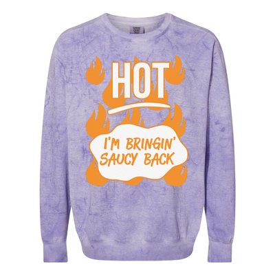 HOT SAUCES Halloween Costumes Im Bringing Saucy Back Colorblast Crewneck Sweatshirt