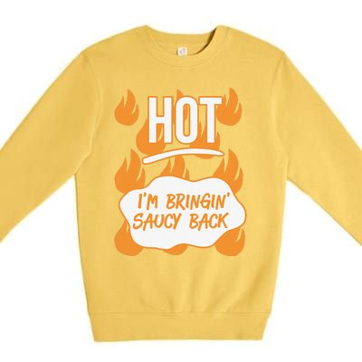 HOT SAUCES Halloween Costumes Im Bringing Saucy Back Premium Crewneck Sweatshirt