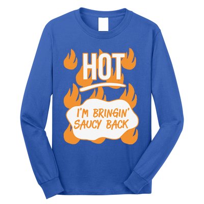 HOT SAUCES Halloween Costumes Im Bringing Saucy Back Long Sleeve Shirt