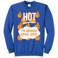 HOT SAUCES Halloween Costumes Im Bringing Saucy Back Tall Sweatshirt