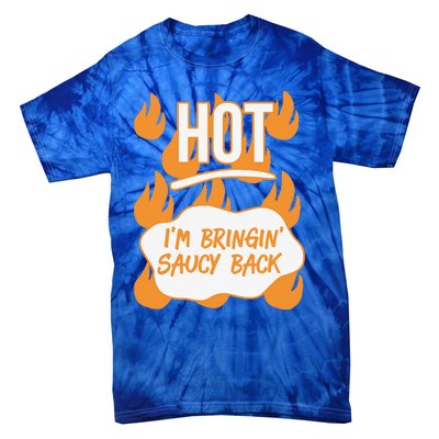 HOT SAUCES Halloween Costumes Im Bringing Saucy Back Tie-Dye T-Shirt