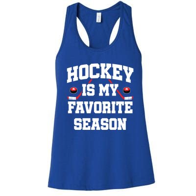 Hockey Season Hockey Fan Hockey Is My Favorite Season Gift Women's Racerback Tank