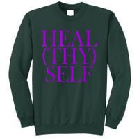 Heal(thy) Self Tall Sweatshirt