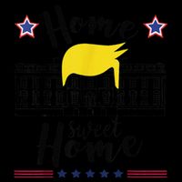 Home Sweet Home Donald Trump White House Blond Hair Poster