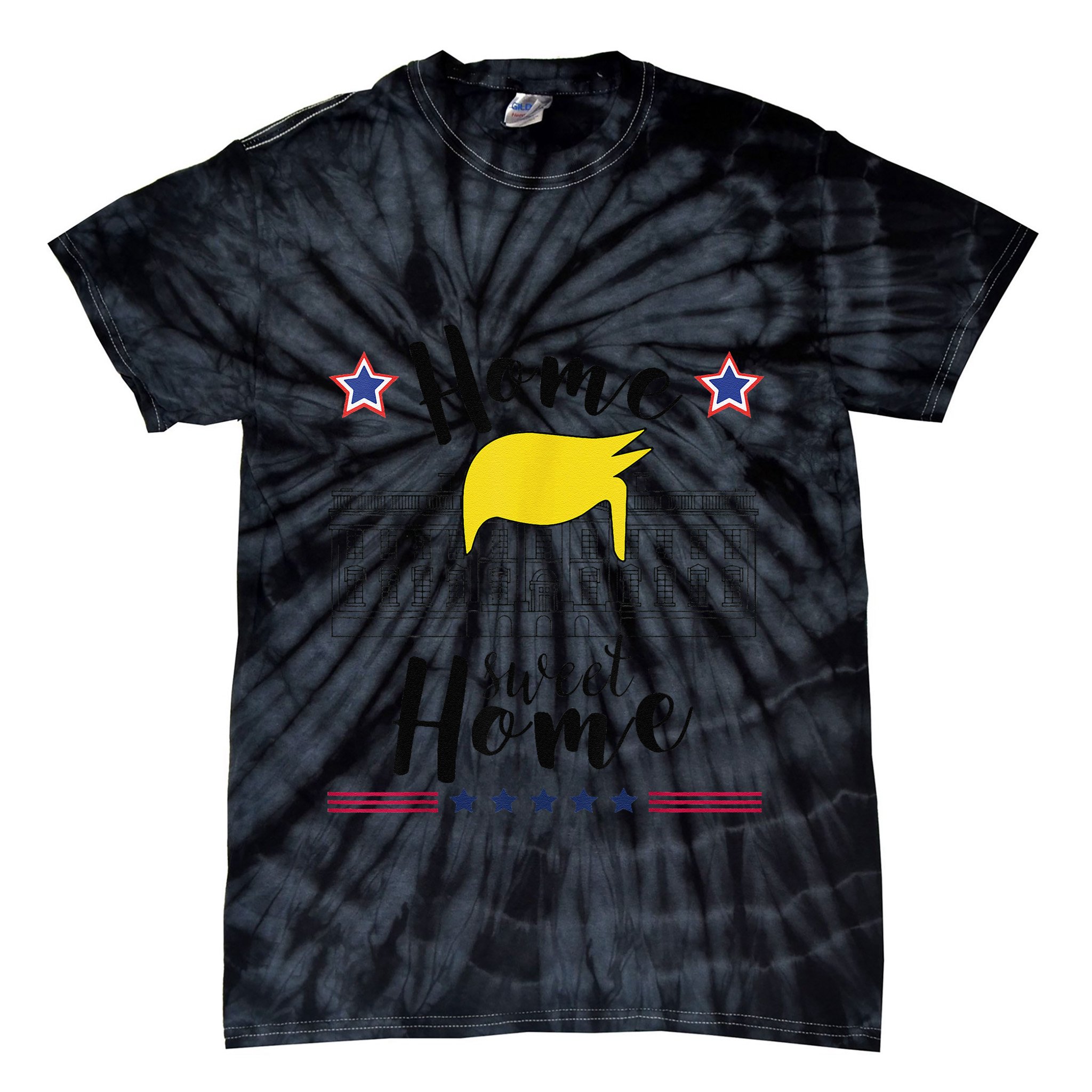 Home Sweet Home Donald Trump White House Blond Hair Tie-Dye T-Shirt