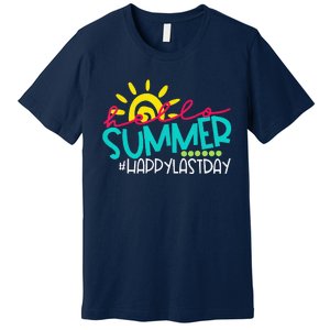 Hello Summer Happy Last Day Of School Teacher Student Premium T-Shirt