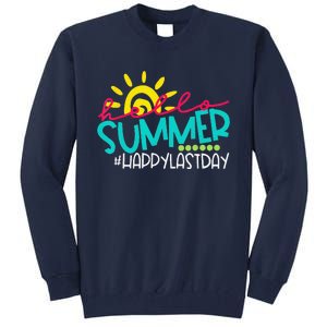 Hello Summer Happy Last Day Of School Teacher Student Tall Sweatshirt