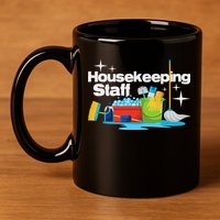 Housekeeping Staff Housekeeper Cleaner Janitorial Service 11oz C Handle Ceramic Mug