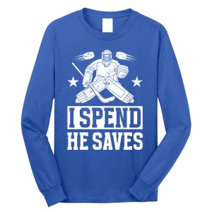 He Saves Hockey Goalkeeper Mom Of An Ice Hockey Goalie Mama Gift Long Sleeve Shirt