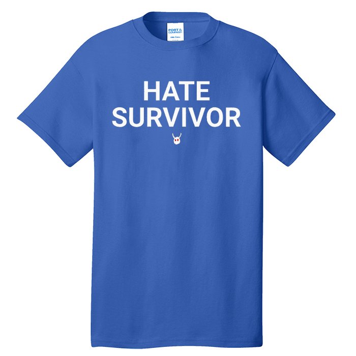 Hate Survivor Tall T-Shirt