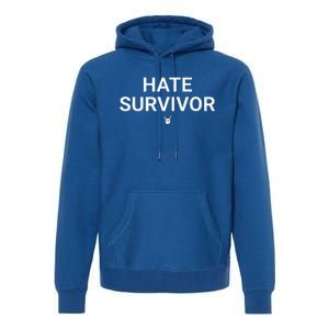 Hate Survivor Premium Hoodie