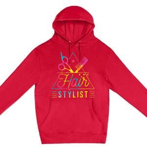 Hair Stylist Hair Stylist And Hair Styling Premium Pullover Hoodie