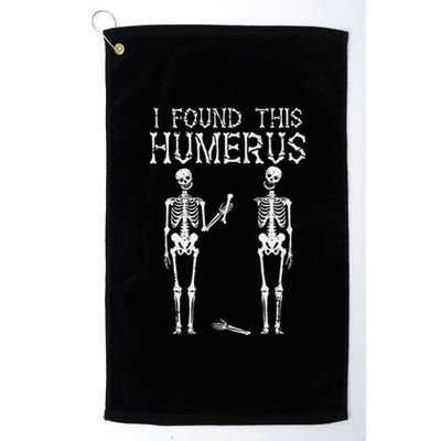 Halloween Skeleton I Found Humerus Funny Costume Platinum Collection Golf Towel