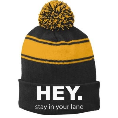 Hey Stay In Your Lane Funny Annoying Drivers Road Rage Stripe Pom Pom Beanie