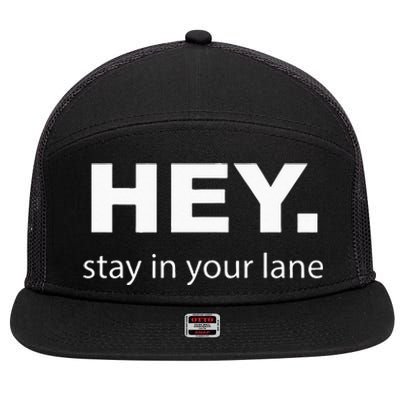 Hey Stay In Your Lane Funny Annoying Drivers Road Rage 7 Panel Mesh Trucker Snapback Hat