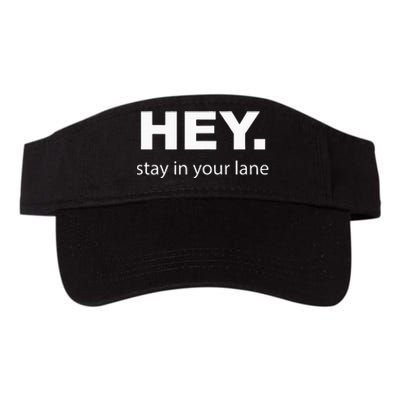 Hey Stay In Your Lane Funny Annoying Drivers Road Rage Valucap Bio-Washed Visor