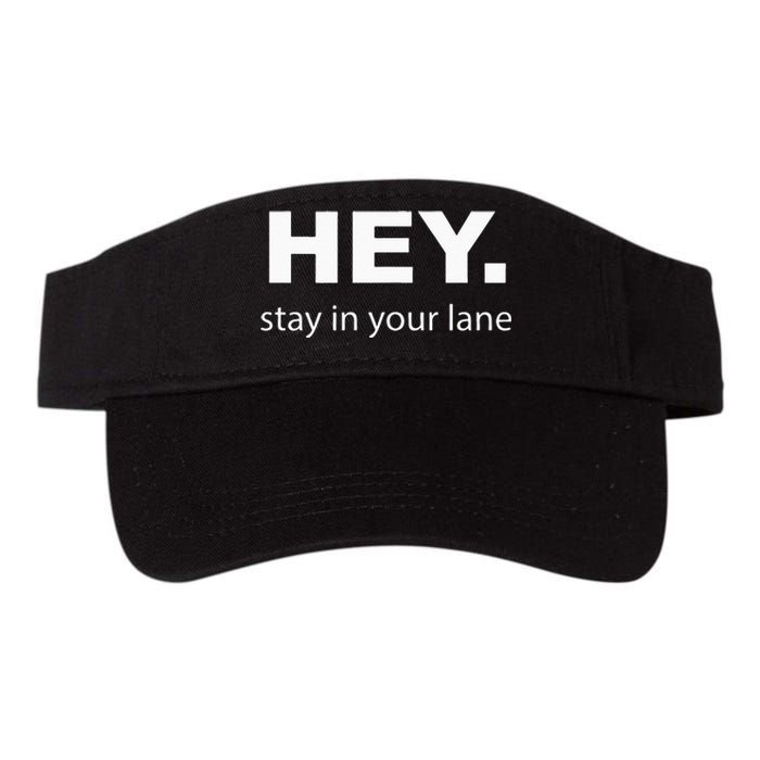 Hey Stay In Your Lane Funny Annoying Drivers Road Rage Valucap Bio-Washed Visor