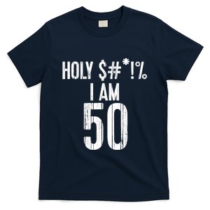 Holy Shit Im 50 | Funny 50th Birthday Gift T-Shirt