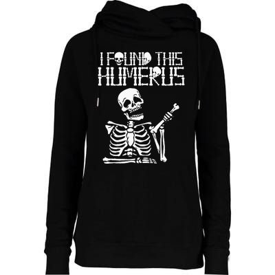 Halloween Skeleton I Found Humerus Funny Costume Matching Womens Funnel Neck Pullover Hood