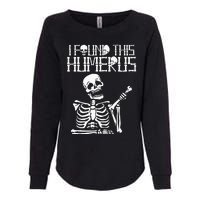 Halloween Skeleton I Found Humerus Funny Costume Matching Womens California Wash Sweatshirt